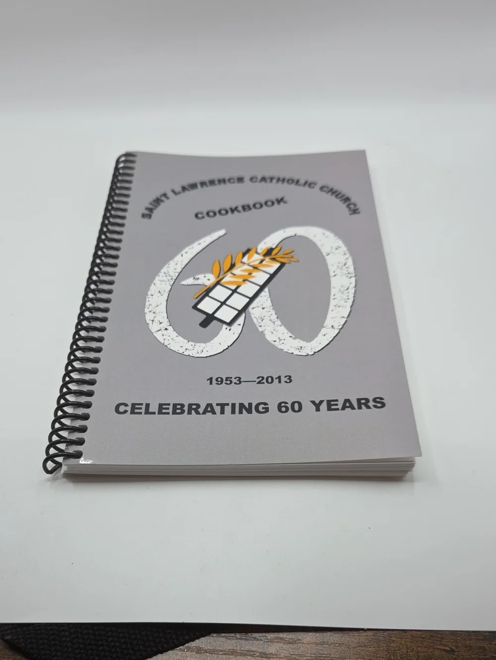 Saint Lawrence Catholic Church Gray 'Celebrating 60 Years' Cookbook 2013